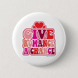 Romance Needs A Chance Fun Valentines 2 Inch Round Button