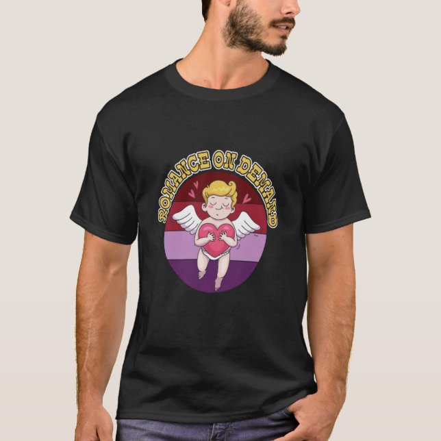 Romance on demand makes people fall in love cupid' T-Shirt (Front)
