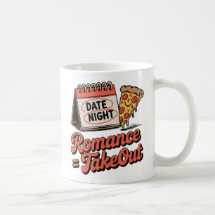 Romance = Takeout   Casual Love with Food Humor   Coffee Mug