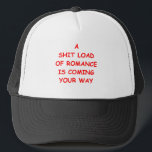 romance trucker hat<br><div class="desc">romance, making, love, anti, valentine, 'valentine's, day, tacky tasteless crude, funny, humour, present, joke, gift, hilarious, humourous</div>