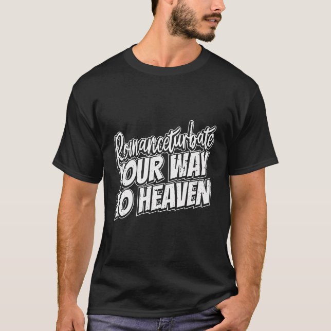 Romanceturbate T-Shirt (Front)