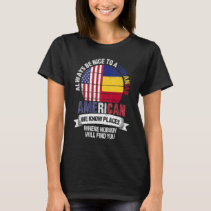 Romanian American We know Places where Romania Fla T-Shirt