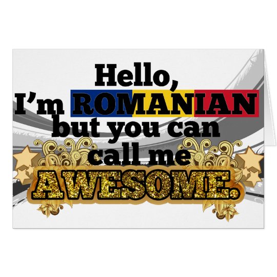 Romanian, but call me Awesome Card