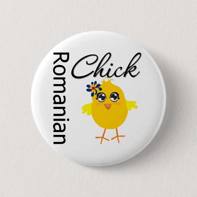 Romanian Chick 2 Inch Round Button (Front)