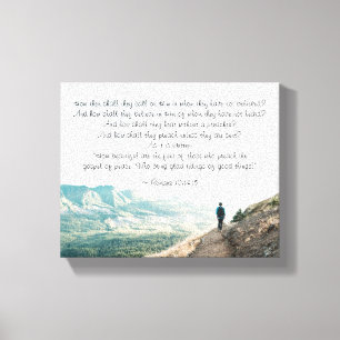 Romans 10:14-15 How then shall they call on Him Canvas Print