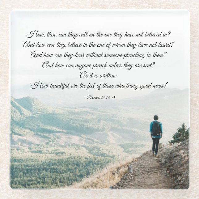 Romans 10:14-15 How then shall they call on Him Glass Coaster (Front)