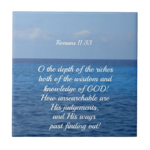 Romans 11:33 O the depth of the riches... Tile