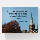 Romans 11:36 For of Him and through Him and to Him