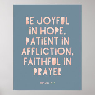 Romans 12:12 Be Joyful in Hope  Poster