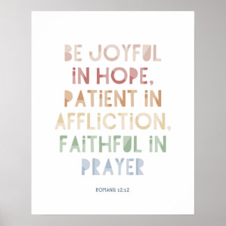 Romans 12:12 Be Joyful in Hope Poster Print