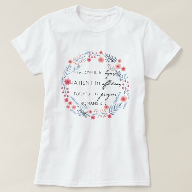 Romans 12:12 T-Shirt (Design Front)