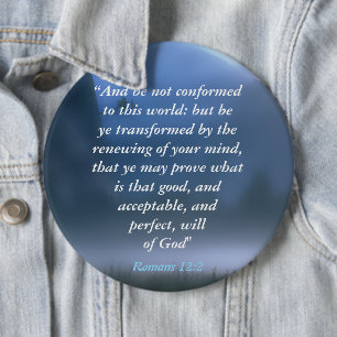 Romans 12:2 6 inch round button