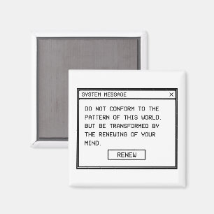 Romans 12:2 Black and White Computer Alert Window Magnet