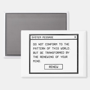 Romans 12:2 Black and White Computer Alert Window Magnet