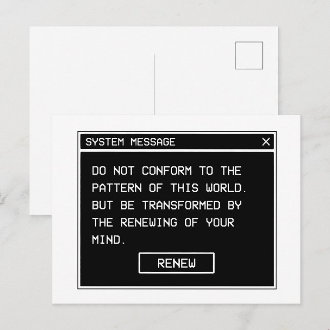 Romans 12:2 Black and White Computer Alert Window Postcard (Front/Back)