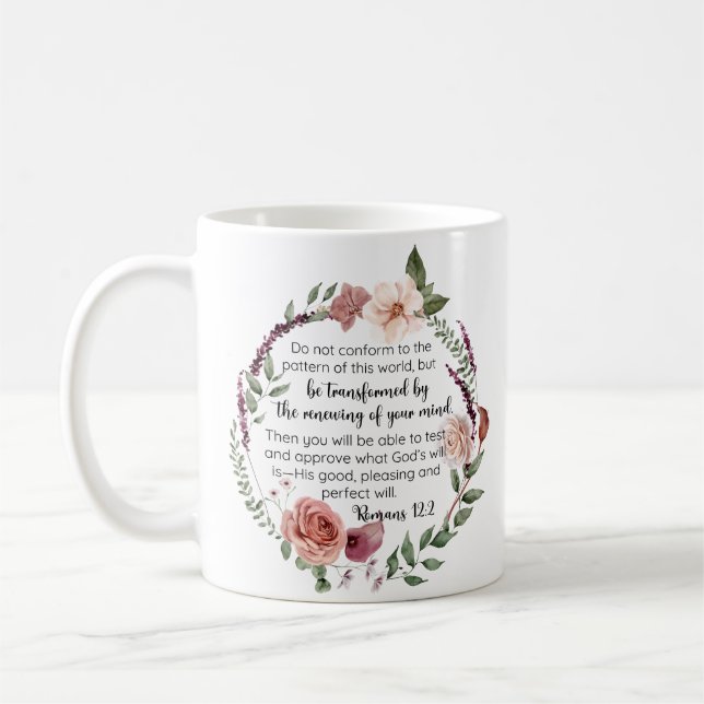 Romans 12:2 Do not conform to the pattern Floral Coffee Mug (Left)