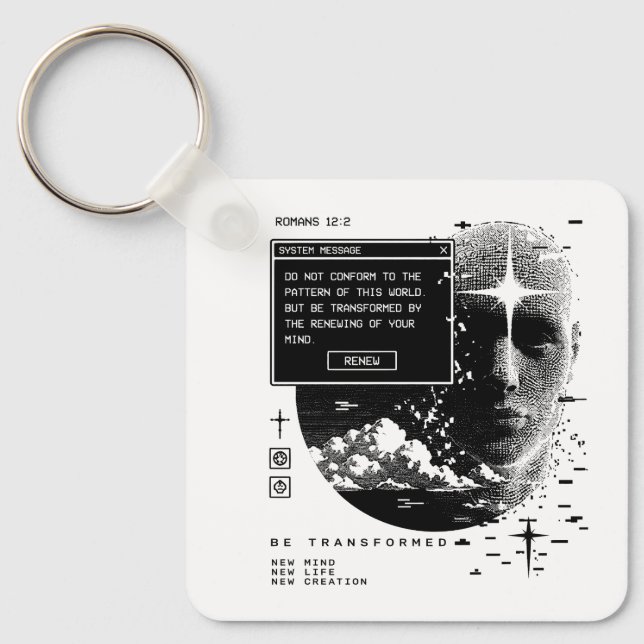 Romans 12:2 Renew Your Mind System Message Alert Keychain (Front)