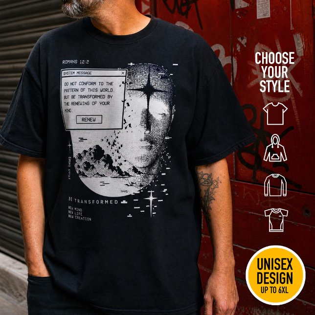 Romans 12:2 Renew Your Mind System Message Alert T-Shirt (Heavyweight Streetwear Christian T-Shirts & available oversize 3XL, 4XL, 5XL, 6XL. Choose your style)
