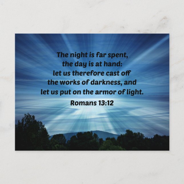 Romans 13:12 The night is far spent, the day is at Postcard (Front)