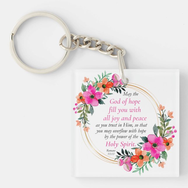 Romans 15:13 - God of Hope Bible Verse Floral Keychain (Front)