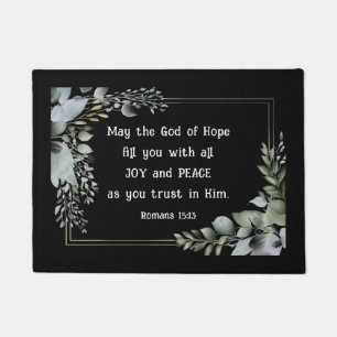 Romans 15:13 God of Hope fill you with Peace Joy Doormat