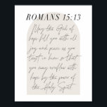 Romans 15:13 Minimal Boho Beige Arch Script Poster<br><div class="desc">May the God of hope fill you with all joy and peace as you trust in him. -Romans 15:13 Minimal Boho Beige Arch Script</div>