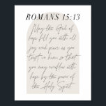 Romans 15:13 Minimal Boho Beige Arch Script Poster<br><div class="desc">May the God of hope fill you with all joy and peace as you trust in him. -Romans 15:13 Minimal Boho Beige Arch Script</div>