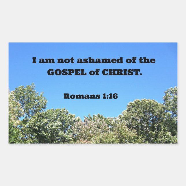 Romans 1:16 For I am not ashamed of... Sticker (Front)