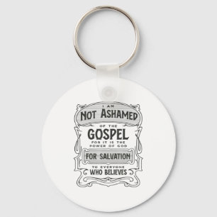 Romans 1_16 Not Ashamed Of The Gospel Keychain