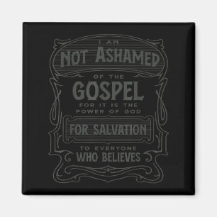 Romans 1_16 Not Ashamed Of The Gospel Magnet
