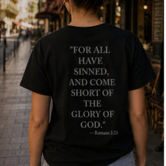 Romans 3:23 Bible Verse T-Shirt