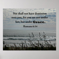 Romans 6:14 Sin shall not have dominion...