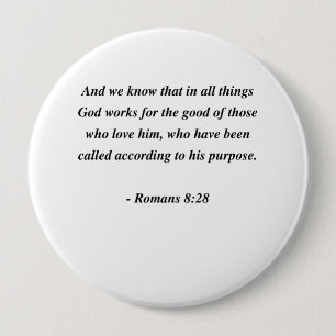 ROMANS 8:28 4 INCH ROUND BUTTON