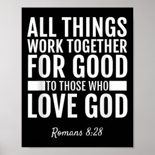 Romans 8_28 All Things Work Together For Good Bibl Poster