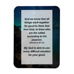 Romans 8:28 And we know that all things work Magnet