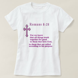 Romans 8:28 Christian clothing T-Shirt
