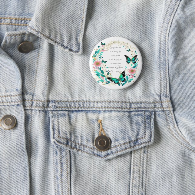 Romans 8:28 Flowers and butterflies  2 Inch Round Button (In Situ)