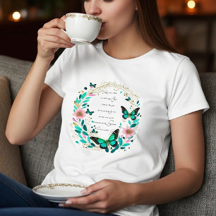 Romans 8:28 Flowers and butterflies  T-Shirt