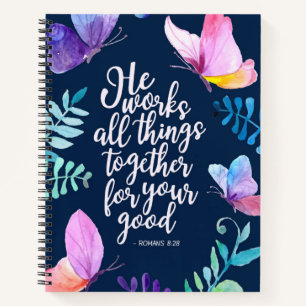 Romans 8:28 He Works All Things Together For Good Notebook