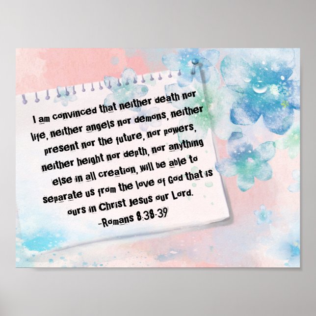 Romans 8:38-39 Bible Blossoms Destiny's Destiny Poster (Front)