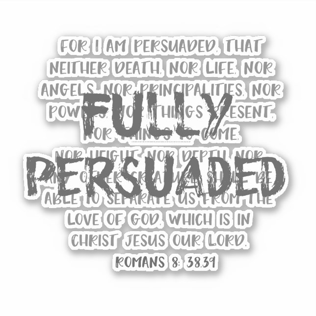 Romans 8 Bible Verse with Persuaded Quote (Front)