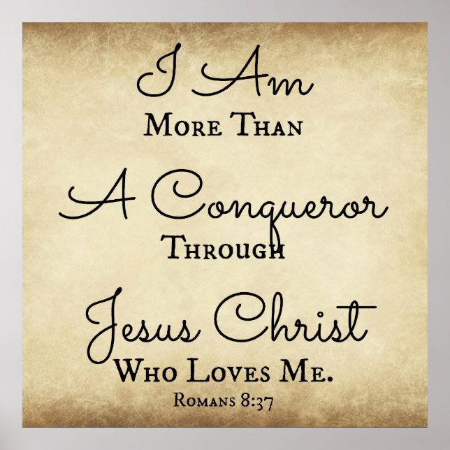 Romans Bible Verse I am more than a conqueror Poster (Front)
