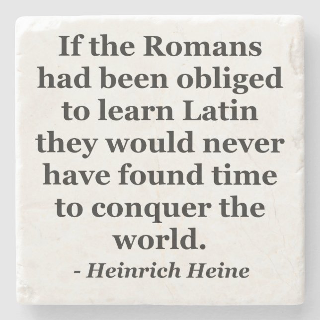 Romans learn Latin Quote Stone Coaster (Front)