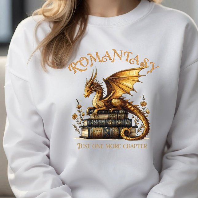 Romantasy Dragon Books Just one more chapter Sweatshirt (Creator Uploaded)