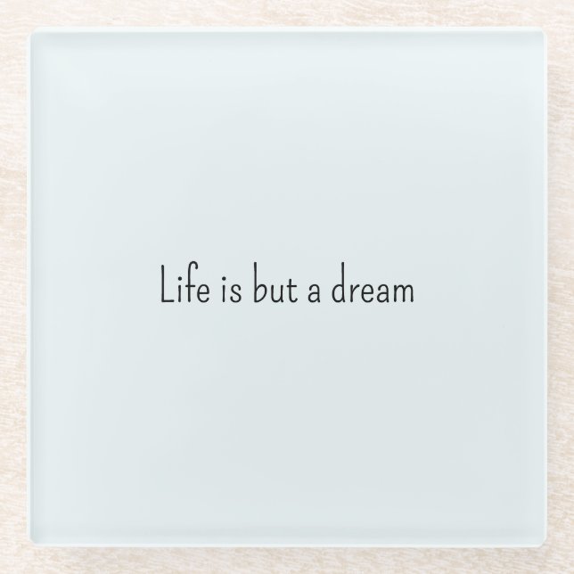 Romantic Blue Life is but a dream Glass Coaster (Front)