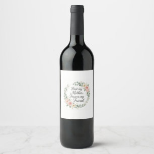 Romantic Botanical Wreath Mother's Day Quote Gift Wine Label