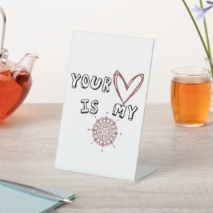 Romantic Compass Love Quote Gift Pedestal Sign