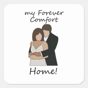 Romantic Couple My Forever Comfort Home Wedding Square Sticker