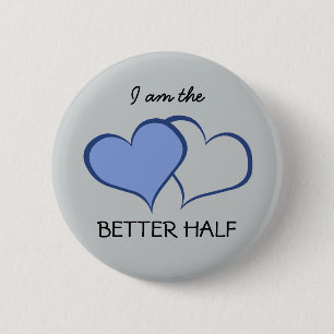 Romantic His BETTER HALF HE+he (1 of 2) 2 Inch Round Button