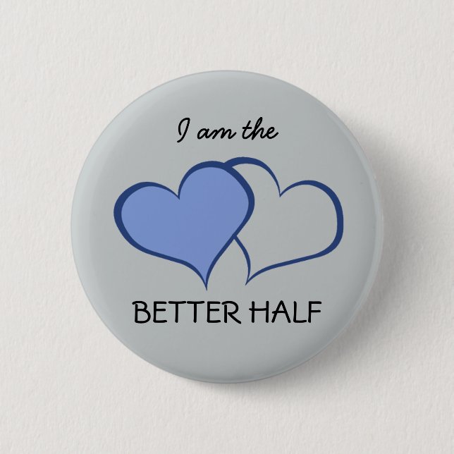 Romantic His BETTER HALF HE+he (1 of 2) 2 Inch Round Button (Front)